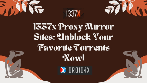 1337x Proxy Mirror Sites: Unblock Your Favorite Torrents Now!