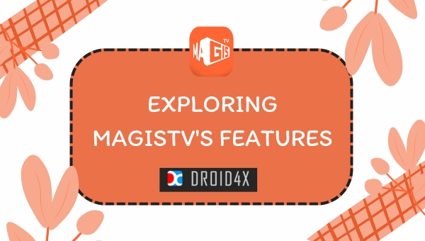 Exploring MagisTV's Features