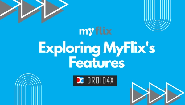 Exploring MyFlix's Features
