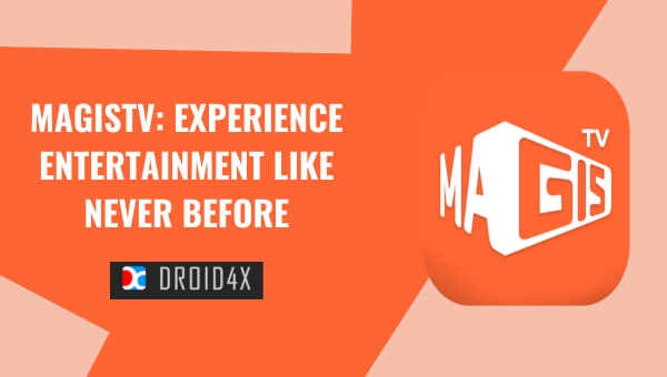MagisTV: Experience Entertainment Like Never Before