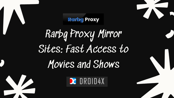 Rarbg Proxy Mirror Sites: Fast Access to Movies and Shows