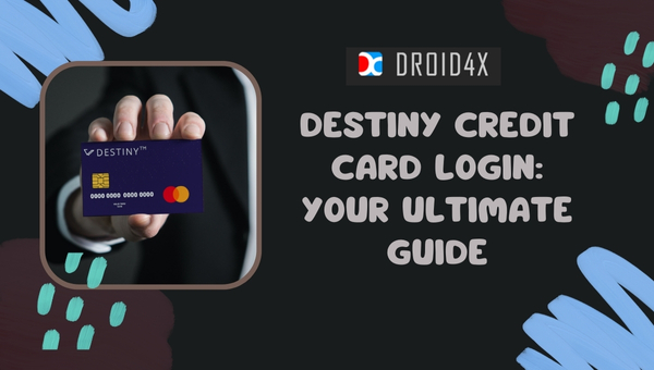 Destiny Credit Card Login: Your Ultimate Guide