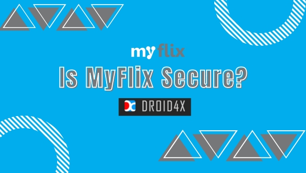 Is MyFlix Secure?