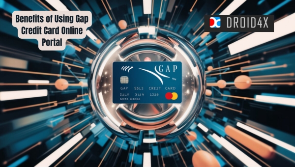 Benefits of Using Gap Credit Card Online Portal